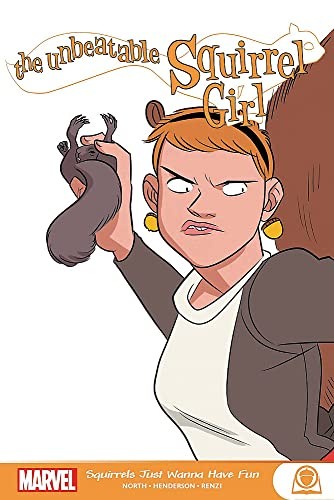 Unbeatable Squirrel Girl: Squirrels Just Wanna Have Fun