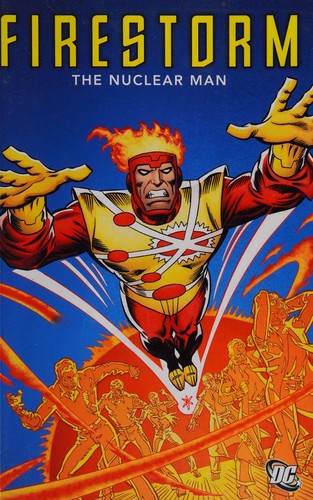 Firestorm: The Nuclear Man