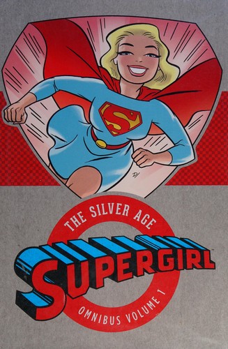 Supergirl: The Silver Age Omnibus #1 cover