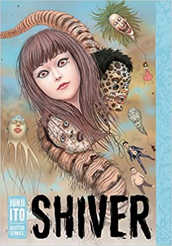 Shiver: Junji Ito Selected Stories #[nn] cover