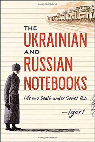 The Ukrainian and Russian Notebooks: Life and Death Under Soviet Rule #[nn] cover