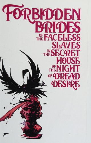 Neil Gaiman's Forbidden Brides of the Faceless Slaves in the Secret House of the Night of Dread Desire #[nn] cover