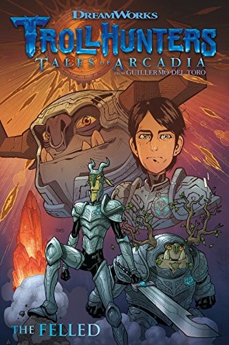 Trollhunters: Tales of Arcadia--The Felled #[nn] cover