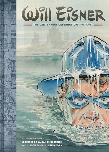 Will Eisner: The Centennial Celebration, 1917-2017