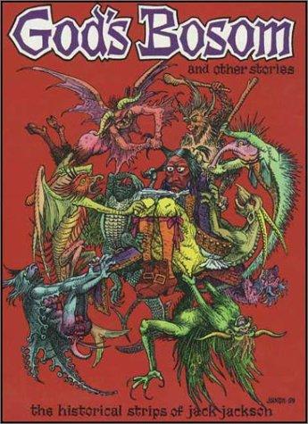 God's Bosom and Other Stories: The Historical Strips of Jack Jackson #[nn]
