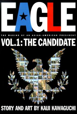 Eagle: The Making of An Asian-American President