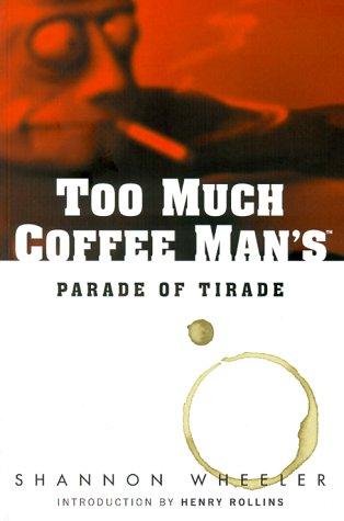 Too Much Coffee Man's Parade of Tirade #[nn] cover