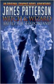 James Patterson's Witch & Wizard #1