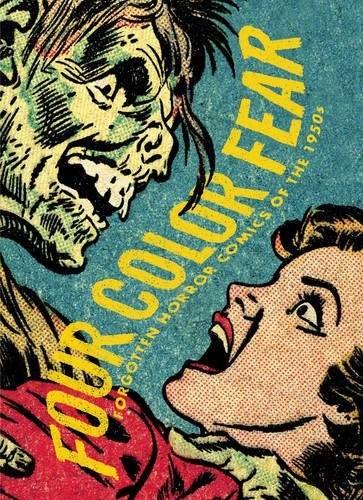 Four Color Fear: Forgotten Horror Comics of the 1950s #[nn] cover