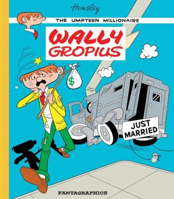 Wally Gropius: The Umpteen Millionaire #[nn]