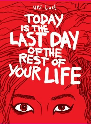 Today Is the Last Day of the Rest of Your Life #[nn]