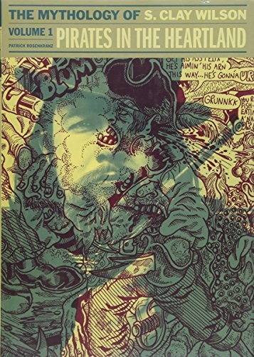 The Mythology of S. Clay Wilson #1