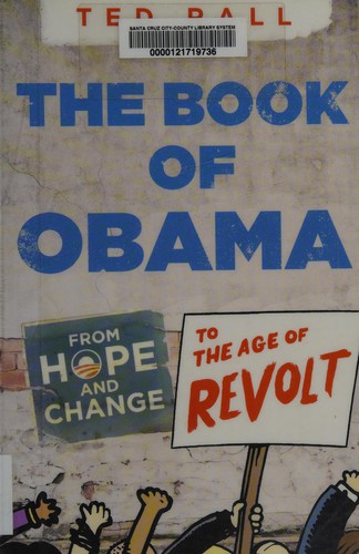 The Book of Obama: From Hope and Change to the Age of Revolt