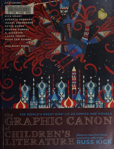 The Graphic Canon of Children’s Literature: The World’s Greatest Kids’ Lit as Comics and Visuals #[nn]