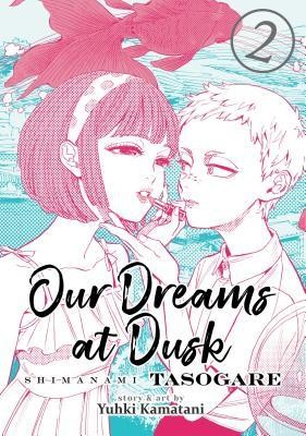 Our Dreams at Dusk: Shimanami Tasogare #2