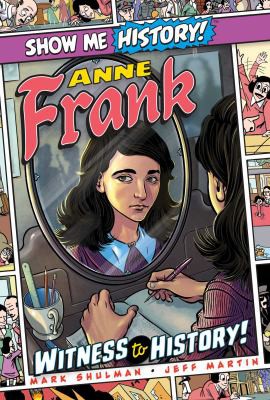 Show Me History! Anne Frank: Witness to History! #[nn]