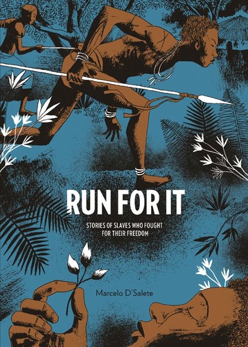 Run for It: Stories of Slaves Who Fought for Their Freedom #[nn]