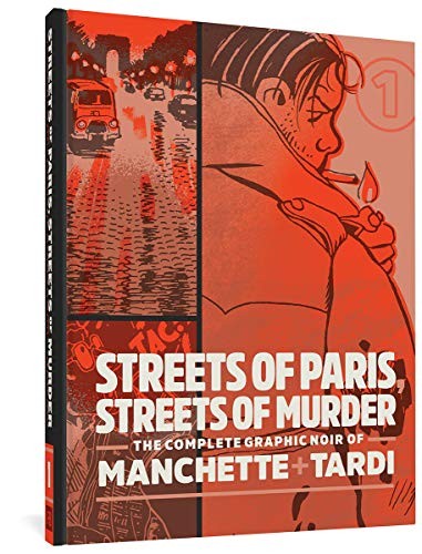 Streets of Paris, Streets of Murder: The Complete Graphic Noir of Manchette & Tardi #1 cover