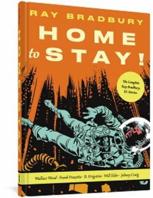 Home to Stay! The Complete EC Ray Bradbury Stories #[nn]