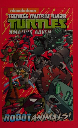 Teenage Mutant Ninja Turtles Amazing Adventures Robotanimals #[nn] cover