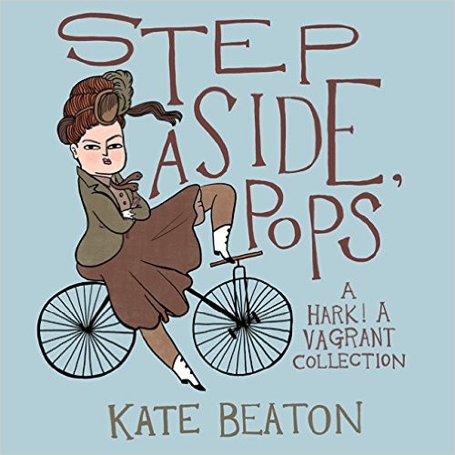 Step Aside, Pops (A Hark! A Vagrant Collection)