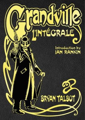 Grandville: L'intégrale