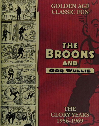 The Broons and Oor Wullie The Glory Years 1956-1969