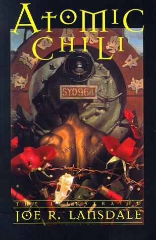 The Atomic Chili: The Illustrated Joe R. Lansdale #[nn]