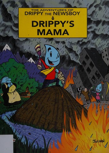 The Adventures of Drippy the Newsboy