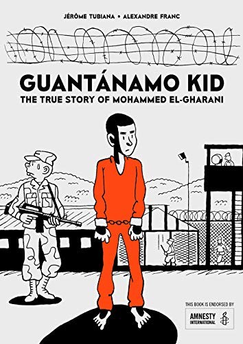 Guantánamo Kid: The True Story of Mohammed El-Gharani #[nn]
