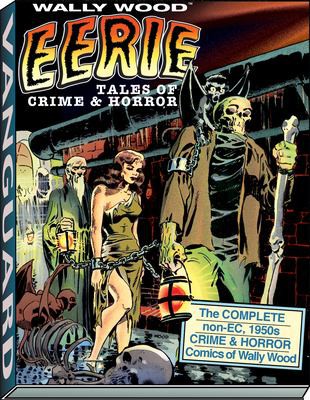 Wally Wood: Eerie Tales of Crime and Horror