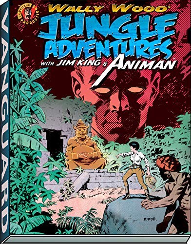Wally Wood: Jungle Adventures with Jim King & Animan