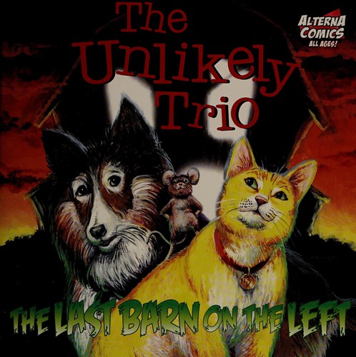 The Unlikely Trio, The Last Barn on the Left