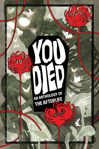 You Died: An Anthology of the Afterlife #[nn]
