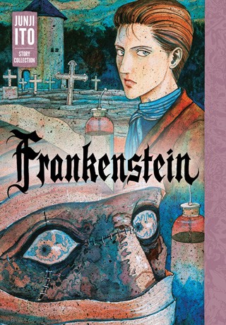 Frankenstein: Junji Ito Story Collection #[nn] cover