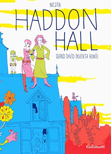 Haddon Hall - Quand David inventa Bowie