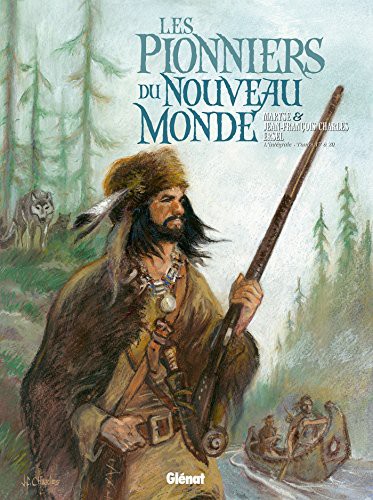 Les Pionniers du Nouveau Monde #17 à 20 cover