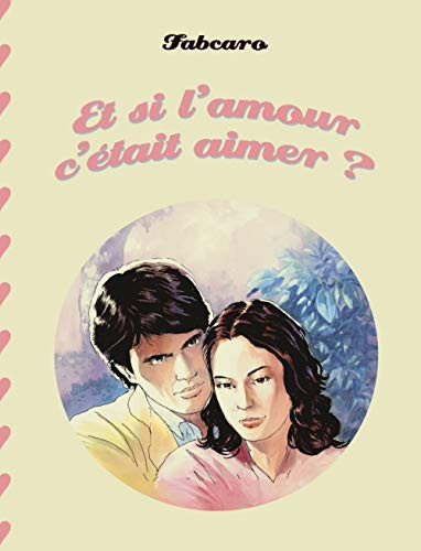 Et si l'amour c'était aimer?