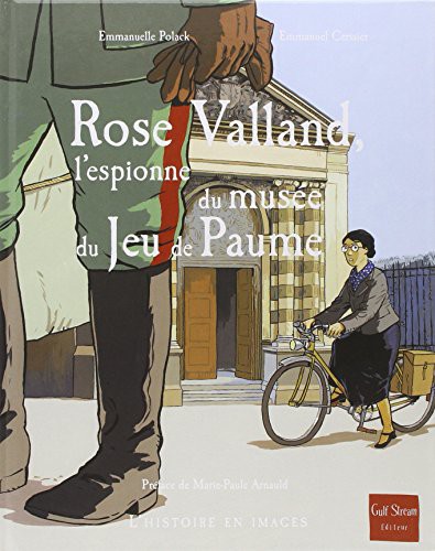 Rose Valland, l'espionne du musée du jeu de paume