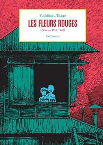Les fleurs rouges - Œuvres 1967-1968