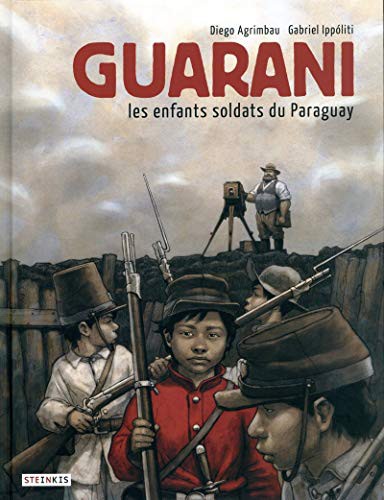 Guarani - Les enfants soldats du Paraguay