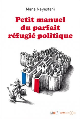 Petit manuel du parfait réfugié politique