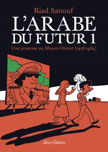L'Arabe du futur: Une jeunesse au Moyen-Orient #1 cover