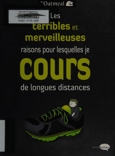 Les terribles et merveilleuses raisons pour lesquelles je cours de longues distances