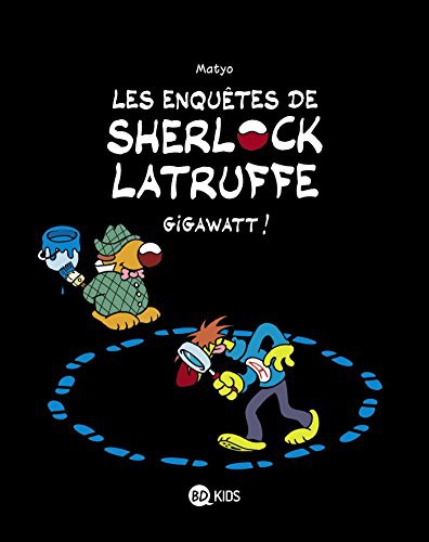 Les enquêtes de Sherlock Latruffe