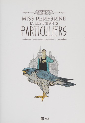 Miss Peregrine et les enfants particuliers