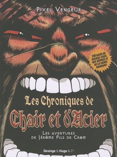 Les chroniques de chair et d'acier