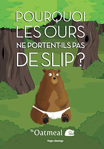 Pourquoi les ours ne portent-ils pas de slip?