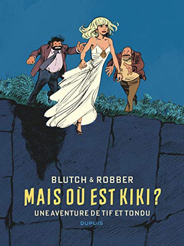 Mais où est Kiki ? Une aventure de Tif et Tondu #[nn] cover