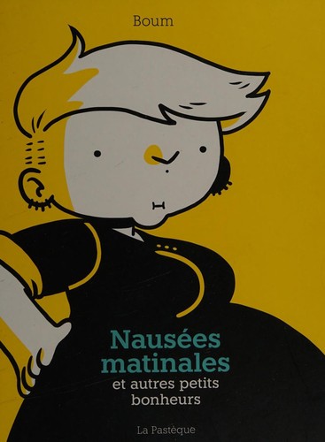 Nausées matinales et autres petits bonheurs
